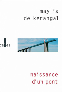 maylis-de-kerangal-naissance-d-un-pont,M41171